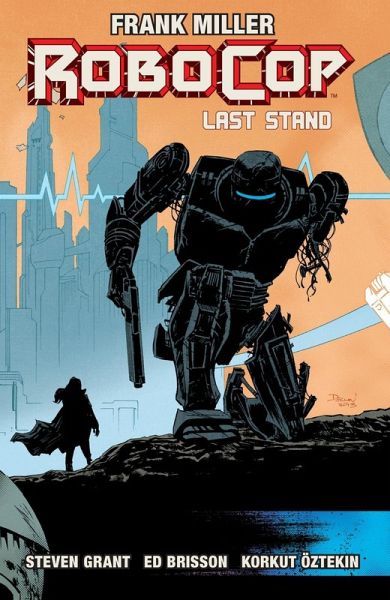RoboCop Vol. 3: The Last Stand Pt. 2 (eBook, ePUB) RoboCop Vol. 3: The Last Stand Pt. 2 (eBook, ePUB)
