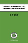 Surface Treatment & Finishing of Aluminium (eBook, PDF) Surface Treatment & Finishing of Aluminium (eBook, PDF)