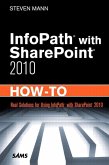 InfoPath with SharePoint 2010 How-To (eBook, ePUB)