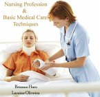 Nursing Profession & Basic Medical Care Techniques (eBook, PDF)