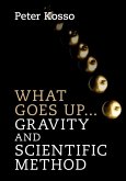 What Goes Up... Gravity and Scientific Method (eBook, ePUB)