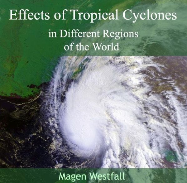 Effects of Tropical Cyclones in Different Regions of the World (eBook, PDF) Effects of Tropical Cyclones in Different Regions of the World (eBook, PDF)