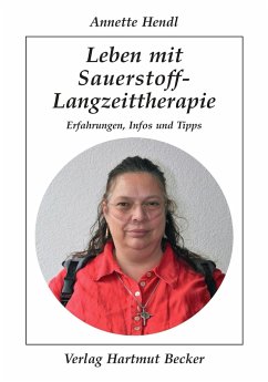 Leben mit Sauerstoff-Langzeittherapie - Hendl, Annette