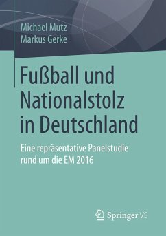 Fußball und Nationalstolz in Deutschland - Mutz, Michael;Gerke, Markus