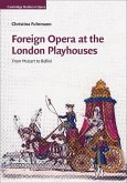 Foreign Opera at the London Playhouses (eBook, ePUB)