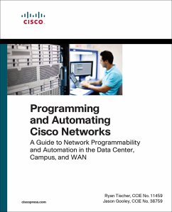 Programming and Automating Cisco Networks (eBook, PDF) - Tischer Ryan; Gooley Jason