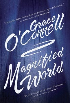 Magnified World - O'Connell, Grace