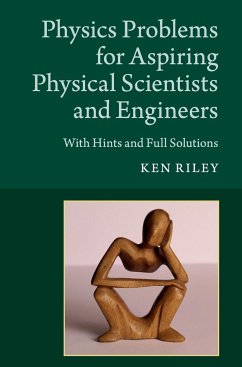 Physics Problems for Aspiring Physical Scientists and Engineers - Riley, Ken