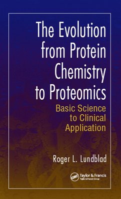 The Evolution from Protein Chemistry to Proteomics (eBook, PDF) - Lundblad, Roger L.
