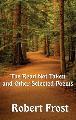 The Road Not Taken and Other Selected Poems - Frost, Robert
