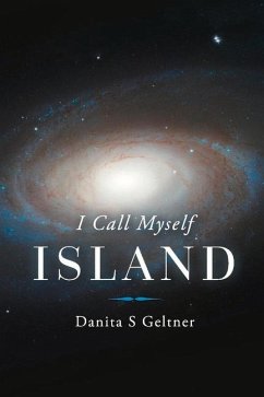 I Call Myself Island: Volume 1 - Geltner, Danita S.