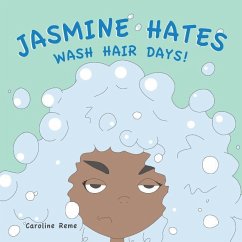 Jasmine Hates Wash Hair Days! - Reme, Caroline