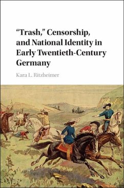 Cover 'Trash,' Censorship, and National Identity in Early Twentieth-Century Germany (eBook, ePUB)