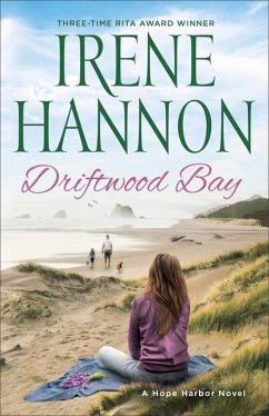 Driftwood Bay - A Hope Harbor Novel - Hannon, Irene