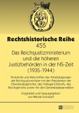 Das Reichsjustizministerium und die hoeheren Justizbehoerden in der NS-Zeit (1935-1944) (eBook, PDF)