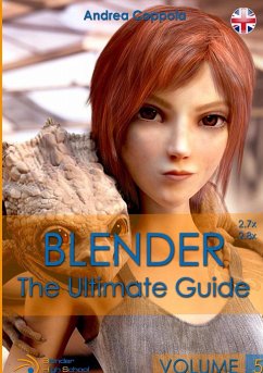 BLENDER - THE ULTIMATE GUIDE - VOLUME 5 - Coppola, Andrea