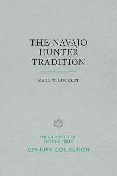 The Navajo Hunter Tradition - Luckert, Karl W.
