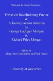 Travels in Revolutionary France and a Journey Across America (eBook, PDF)
