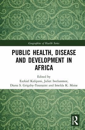 Public Health, Disease and Development in Africa Public Health, Disease and Development in Africa