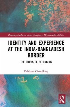 Identity and Experience at the India-Bangladesh Border - Chowdhury, Debdatta