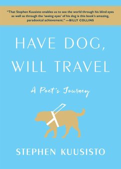 Have Dog, Will Travel - Kuusisto, Stephen
