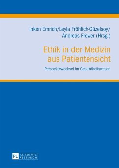 Ethik in der Medizin aus Patientensicht (eBook, PDF)