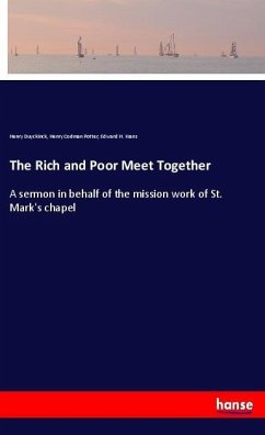 The Rich and Poor Meet Together - Duyckinck, Henry;Potter, Henry Codman;Krans, Edward H.