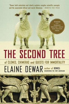 The Second Tree: Of Clones, Chimeras and Quests for Immortality - Dewar, Elaine