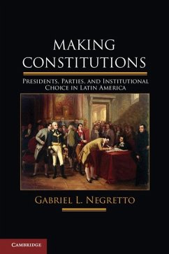 Making Constitutions (eBook, ePUB) - Negretto, Gabriel L.