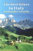 Best Hikes in Italy: An Insider's Guide (eBook, ePUB) Best Hikes in Italy: An Insider's Guide (eBook, ePUB)