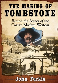 The Making of Tombstone - Farkis, John