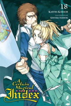 A Certain Magical Index, Vol. 18 (light novel) - Kamachi, Kazuma