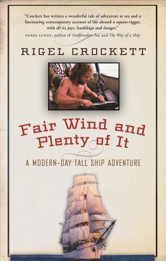 Fair Wind and Plenty of It: A Modern-Day Tall-Ship Adventure - Crockett, Rigel