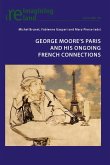 George Moore's Paris and his Ongoing French Connections (eBook, PDF)