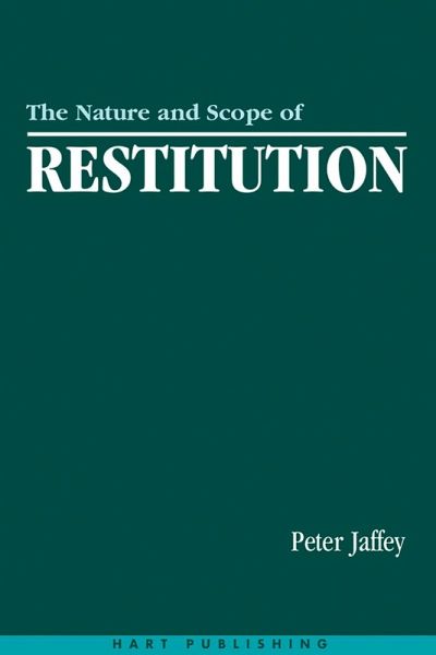 The Nature and Scope of Restitution (eBook, PDF) The Nature and Scope of Restitution (eBook, PDF)
