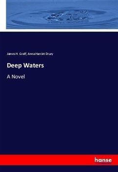 Deep Waters - Graff, James H.;Drury, Anna Harriet
