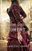From This Moment (eBook, ePUB) From This Moment (eBook, ePUB)