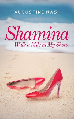 Shamina &quote;Walk a mile in my shoes&quote; (eBook, ePUB) - Nash, Augustine