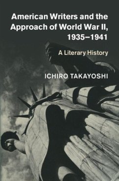 American Writers and the Approach of World War II, 1935-1941 (eBook, PDF) - Takayoshi, Ichiro