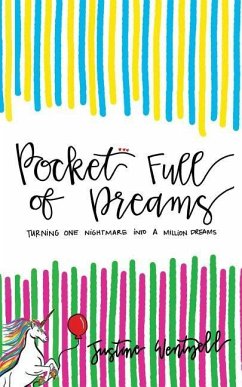 Pocket Full of Dreams: Turning One Nightmare Into A Million Dreams - Wentzell, Justine