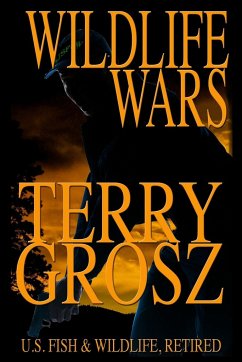 Wildlife Wars - Grosz, Terry
