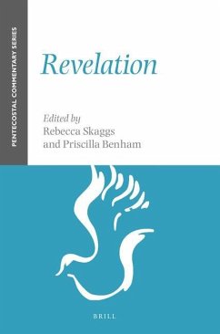 Revelation: A Pentecostal Commentary - Skaggs, Rebecca; Benham, Priscilla C.