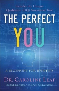The Perfect You - A Blueprint for Identity - Leaf, Dr. Caroline; Turner, Robert; Jackson, Avery