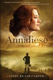 Annaliese, Sound and True