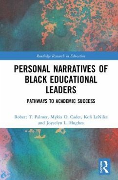 Personal Narratives of Black Educational Leaders - Palmer, Robert T; O Cadet, Mykia; Leniles, Kofi; Hughes, Joycelyn L