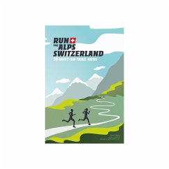 Run the Alps Switzerland - Mayer, Doug;Strom, Kim