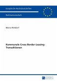 Kommunale Cross-Border-Leasing-Transaktionen (eBook, ePUB)