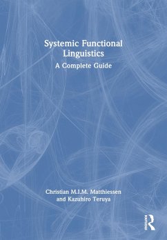 Systemic Functional Linguistics - Matthiessen, Christian M. I. M.; Teruya, Kazuhiro