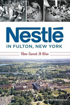 Nestlé in Fulton, New York - Farfaglia, Jim