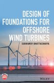 Design of Foundations for Offshore Wind Turbines